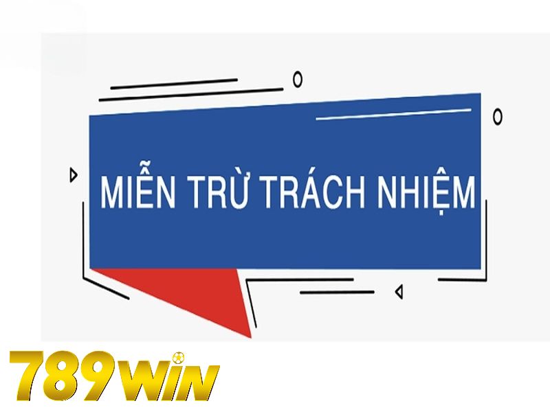 Miễn trừ trách nhiệm là gì?