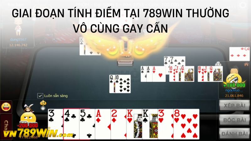 Giai đoạn tính điểm tại 789WIN thường vô cùng gay cấn