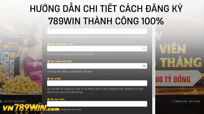 Hướng dẫn chi tiết cách đăng ký 789WIN thành công 100%